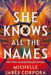 She Knows All the Names (Michelle Jabès Corpora)