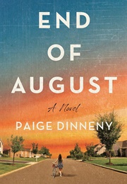 End of August (Paige Dinneny)