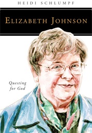 Elizabeth Johnson: Questing for God (Heidi Schlumpf)