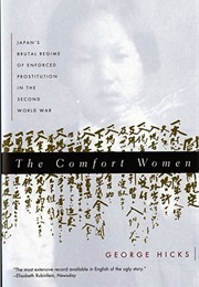 Comfort Women: Japan's Brutal Regime of Enforced Prostitution in the Second World War (George L. Hicks)