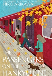 The Passengers on the Hankyu Line (Hiro Arikawa)