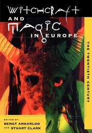 Witchcraft and Magic in Europe (Bengt Ankarloo & Stuart Clark)