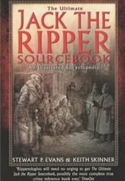 The Ultimate Jack the Ripper Sourcebook (Keith Skinner, Stewart P. Evans)