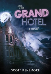The Grand Hotel (Scott Kenemore)