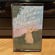 Keep on Loving, Keep on Fighting - A Comp Benefiting Trans Lifeline