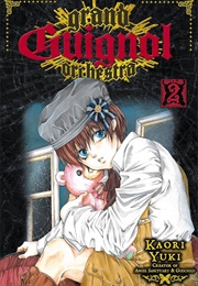 Grand Guignol Orchestra Volume 2 (Kaori Yuki)