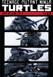 Teenage Mutant Ninja Turtles, Vol. 23: City at War, Part 2 (Waltz, Dialynas, Wachter)