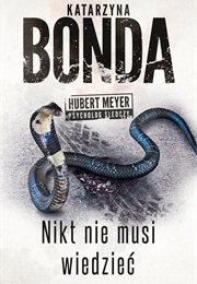 Nikt Nie Musi Wiedzieć (Katarzyna Bonda)