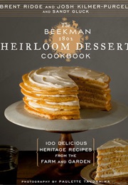The Beekman 1802 Heirloom Dessert Cookbook (Brent Ridge)
