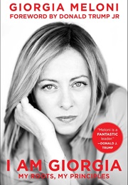 I Am Giorgia: My Roots, My Principles (Giorgia Meloni)