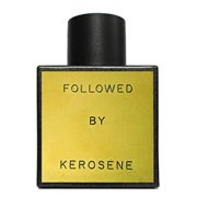Kerosene Followed