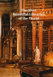 The Most Beautiful Libraries of the World (Bosser, Jacques & De Laubier, Guillaume)