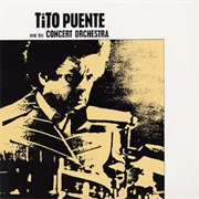 Tito Puente and His Concert Orchestra - Tito Puente