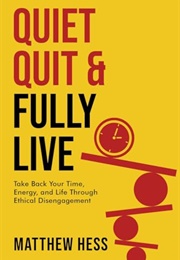 Quiet Quit & Fully Live (Matthew Hess)