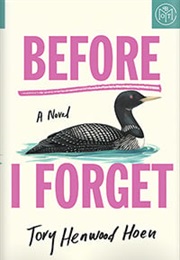 Before I Forget (Tory Henwood Hoen)