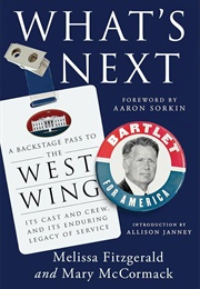 What's Next? a Backstage Pass to the West Wing (Melissa Fitzgerald and Mary McCormack)