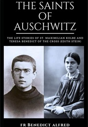 Saints of Auschwitz (Fr Benedict Alfred)