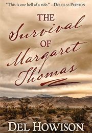 The Survival of Margaret Thomas (Del Howison)