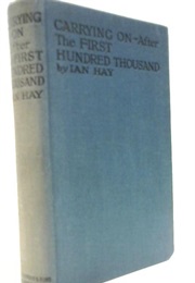 Carrying On-After the First Hundred Thousand (Ian Hay)