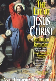 The Life of Jesus Christ Volume Two (Anne Catherine Emmerich)