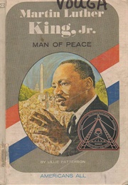 Martin Luther King, Jr.: Man of Peace (Lillie Patterson)