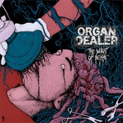 Organ Dealer - The Weight of Being