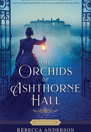 The Orchids of Ashthorne Hall (Rebecca Anderson)