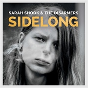 Sidelong (Sarah Shook and the Disarmers, 2017)