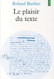 Le Plaisir Du Texte (Roland Barthes)