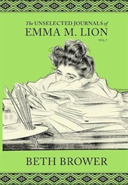The Unselected Journals of Emma M Lion Vol 7 (Beth Brower)