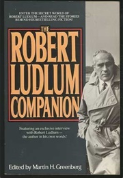 The Robert Ludlum Companion (Edited by Martin H Greenberg)