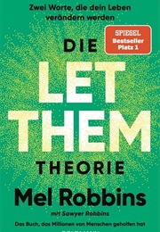 Die LET THEM Theorie (Mel Robbins)