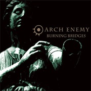 Burning Bridges - Arch Enemy (1999)