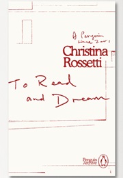 To Read and Dream (Christina Rossetti)