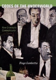 Codes of the Underworld (Diego Gambetta)