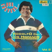 Rodolfo Con Los Hispanos - Que Chévere: Vol. 2