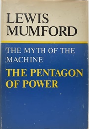 The Myth of the Machine: The Pentagon of Power (Lewis Mumford)