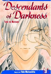 Descendents of Darkness: Yami No Matsuei Vol. 3 (Yoko Matsushita)