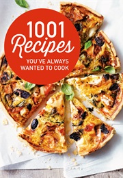 1001 Recipes You've Always Wanted to Cook (Heather Brown)
