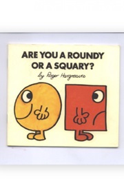 Are You a Roundy or a Squary? (Roger Hargreaves)