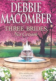 Three Brides, No Groom (Debbie Macomber)