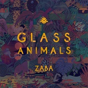 ZABA - Glass Animals (2014)