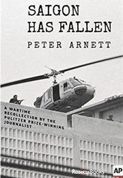 Saigon Has Fallen (Peter Arnett)