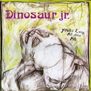 Your Living All Over Me