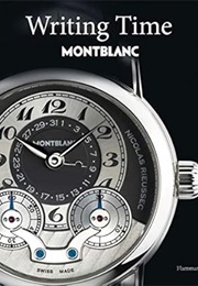 Montblanc : Writing Time (Franco Cologni)