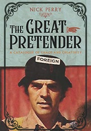 The Great Pretender: A Catalogue of Chaos and Creativity (Nick Perry)