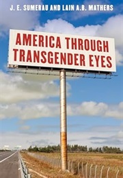 America Through Transgender Eyes (J. E. Sumerau, Lain A.B. Mathers)