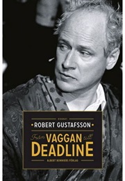 Från Vaggan Till Deadline (Robert Gustafsson)