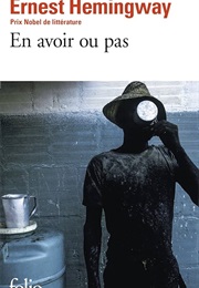 En Avoir Ou Pas (Ernest Hemingway)
