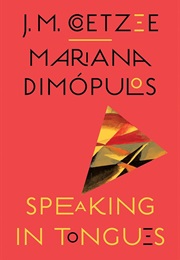 Speaking in Tongues (J. M. Coatzee, Mariana Dimopulous)
